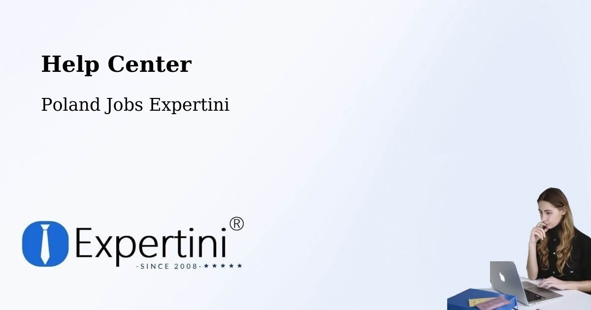 Help Center – Kwilcz - Poland Jobs Expertini
